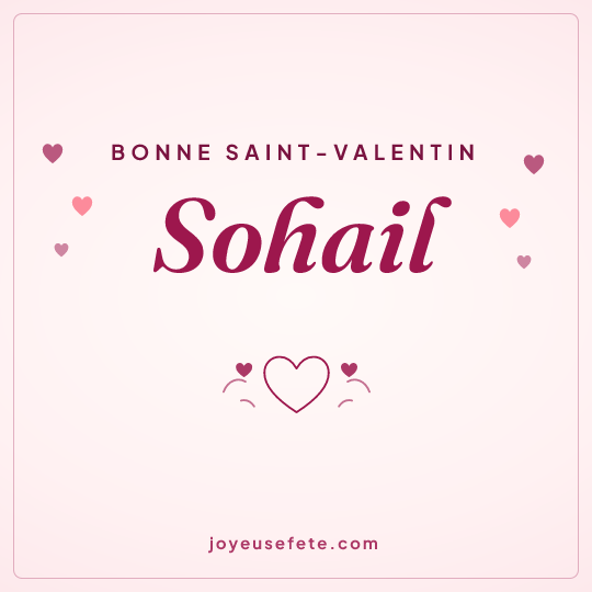 Image carrée « Bonne Saint-Valentin Sohail » pour WhatsApp