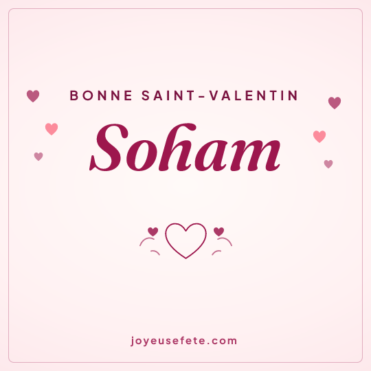 Image carrée « Bonne Saint-Valentin Soham » pour WhatsApp