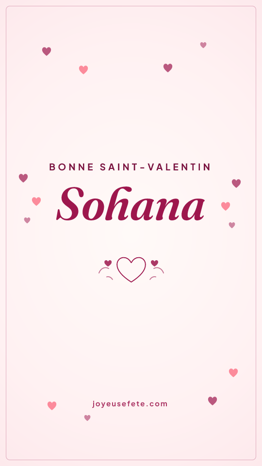 Image « Bonne Saint-Valentin Sohana » au format story