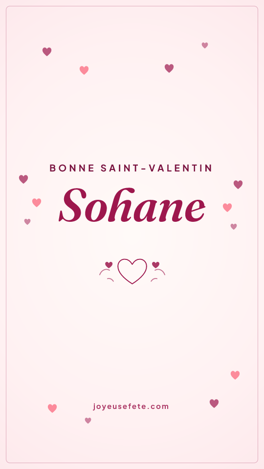 Image « Bonne Saint-Valentin Sohane » au format story