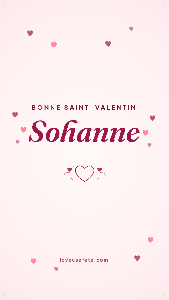 Image « Bonne Saint-Valentin Sohanne » au format story