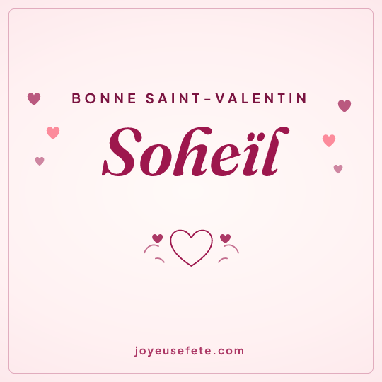 Image carrée « Bonne Saint-Valentin Soheïl » pour WhatsApp