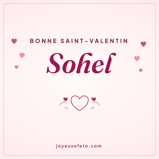 Image carrée « Bonne Saint-Valentin Sohel » pour WhatsApp