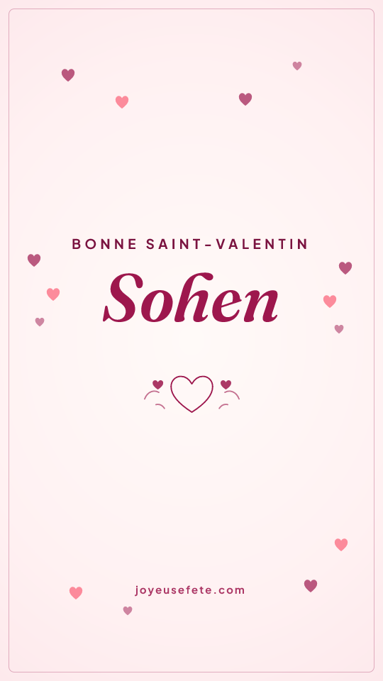 Image « Bonne Saint-Valentin Sohen » au format story