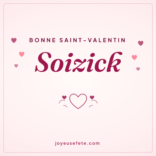 Image carrée « Bonne Saint-Valentin Soizick » pour WhatsApp