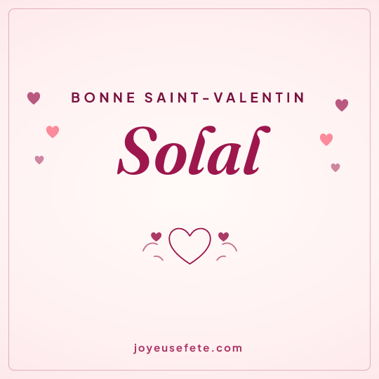 Image carrée « Bonne Saint-Valentin Solal » pour WhatsApp