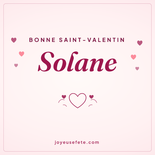 Image carrée « Bonne Saint-Valentin Solane » pour WhatsApp