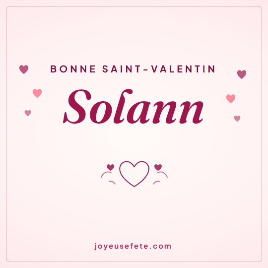 Image carrée « Bonne Saint-Valentin Solann » pour WhatsApp