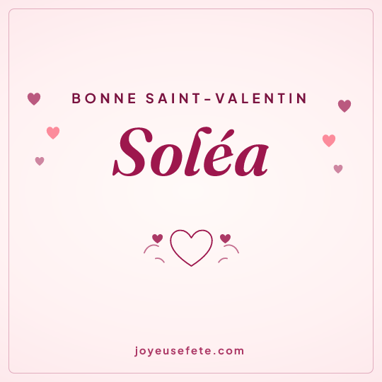Image carrée « Bonne Saint-Valentin Soléa » pour WhatsApp