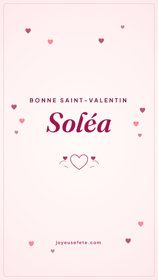 Image « Bonne Saint-Valentin Soléa » au format story