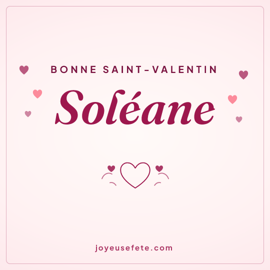 Image carrée « Bonne Saint-Valentin Soléane » pour WhatsApp