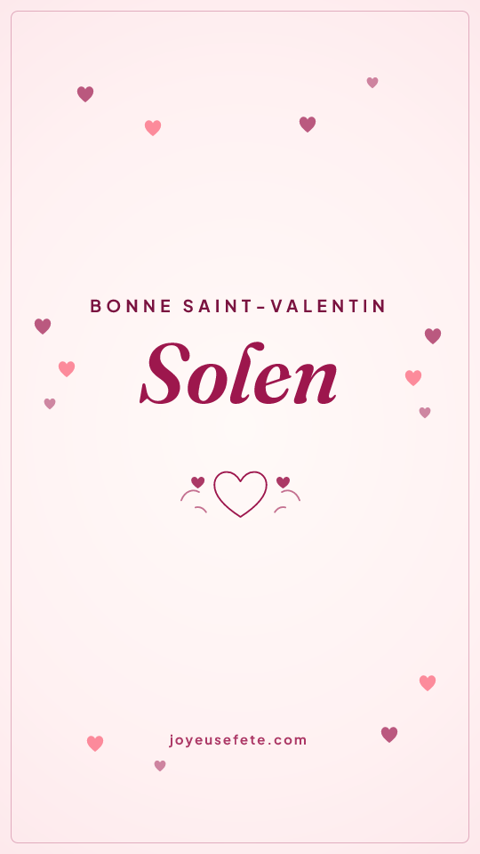 Image « Bonne Saint-Valentin Solen » au format story