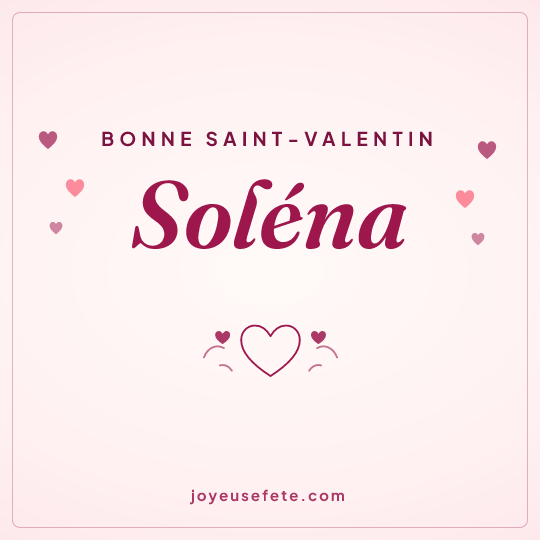 Image carrée « Bonne Saint-Valentin Soléna » pour WhatsApp