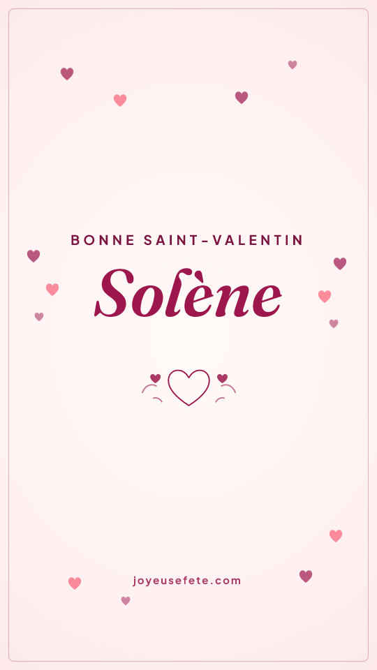 Image « Bonne Saint-Valentin Solène » au format story