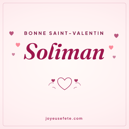 Image carrée « Bonne Saint-Valentin Soliman » pour WhatsApp