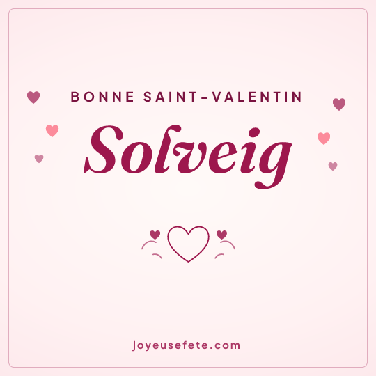 Image carrée « Bonne Saint-Valentin Solveig » pour WhatsApp