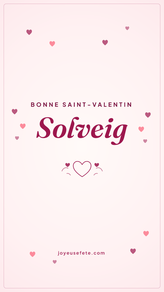 Image « Bonne Saint-Valentin Solveig » au format story