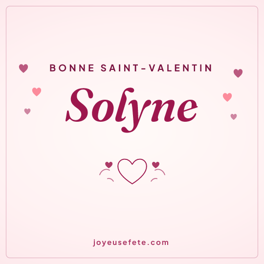 Image carrée « Bonne Saint-Valentin Solyne » pour WhatsApp