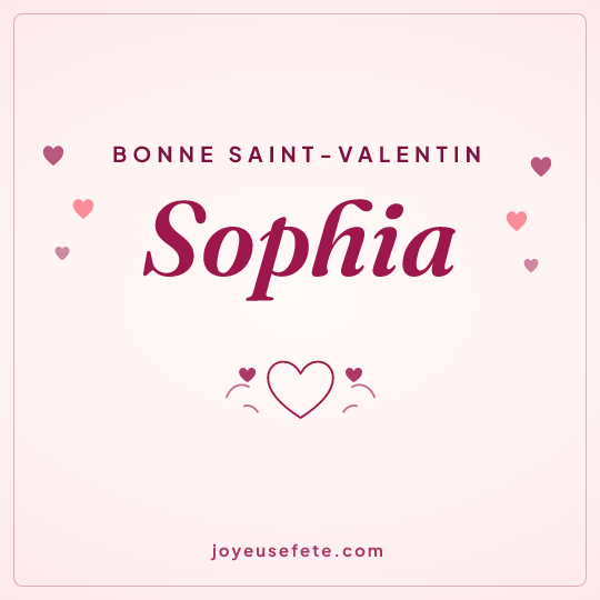 Image carrée « Bonne Saint-Valentin Sophia » pour WhatsApp