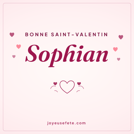 Image carrée « Bonne Saint-Valentin Sophian » pour WhatsApp