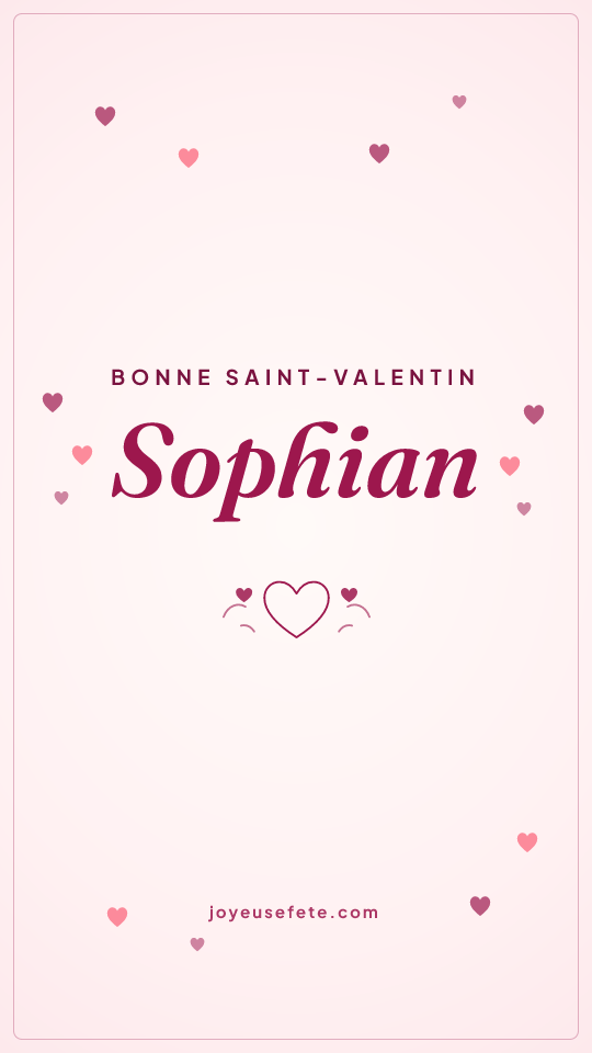 Image « Bonne Saint-Valentin Sophian » au format story