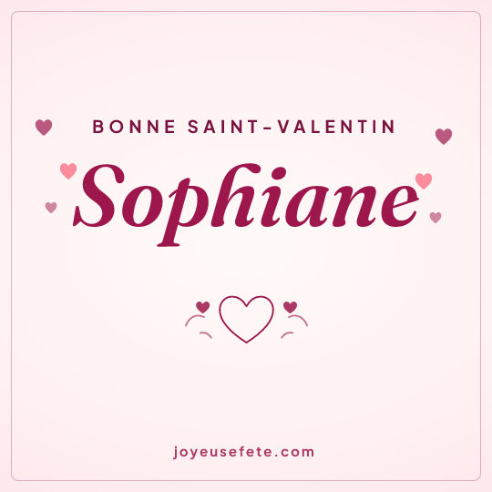 Image carrée « Bonne Saint-Valentin Sophiane » pour WhatsApp