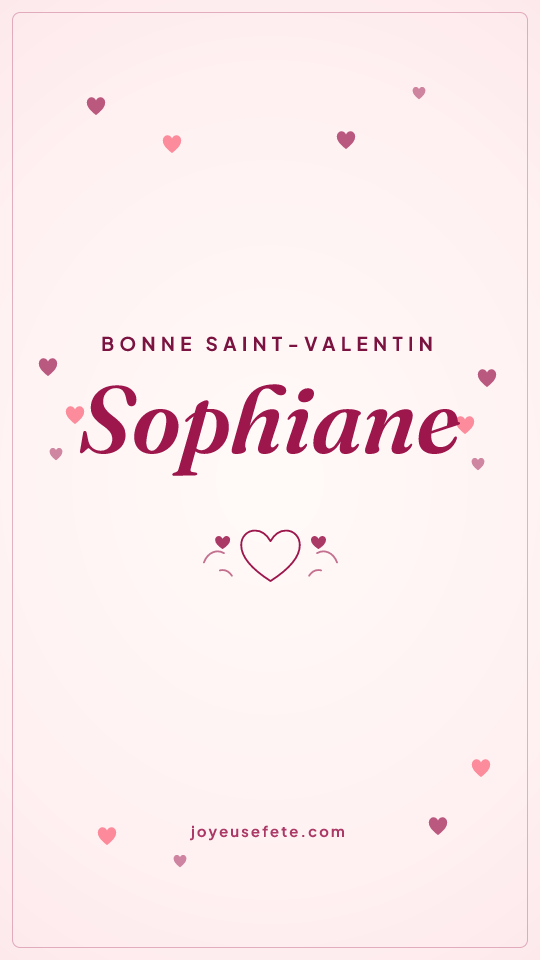 Image « Bonne Saint-Valentin Sophiane » au format story