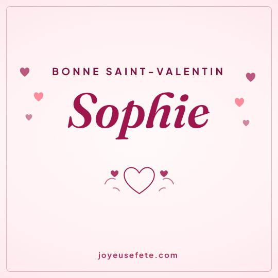 Image carrée « Bonne Saint-Valentin Sophie » pour WhatsApp