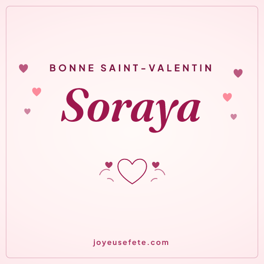 Image carrée « Bonne Saint-Valentin Soraya » pour WhatsApp