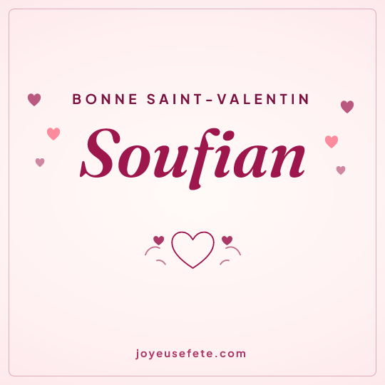Image carrée « Bonne Saint-Valentin Soufian » pour WhatsApp