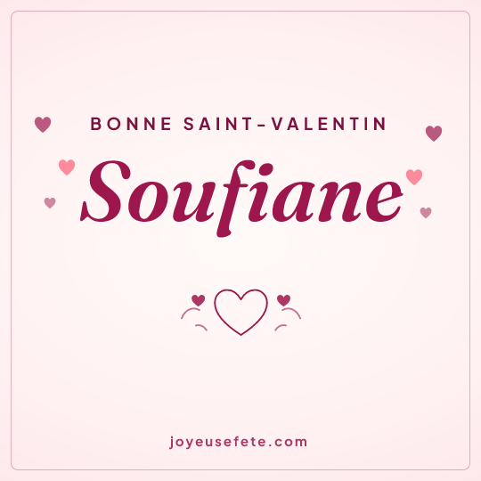 Image carrée « Bonne Saint-Valentin Soufiane » pour WhatsApp