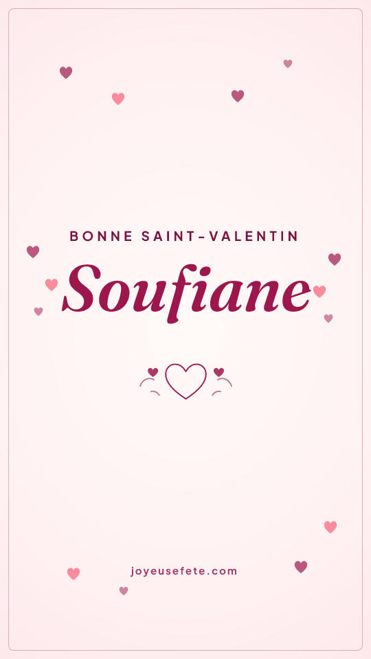 Image « Bonne Saint-Valentin Soufiane » au format story