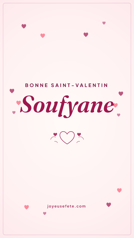 Image « Bonne Saint-Valentin Soufyane » au format story