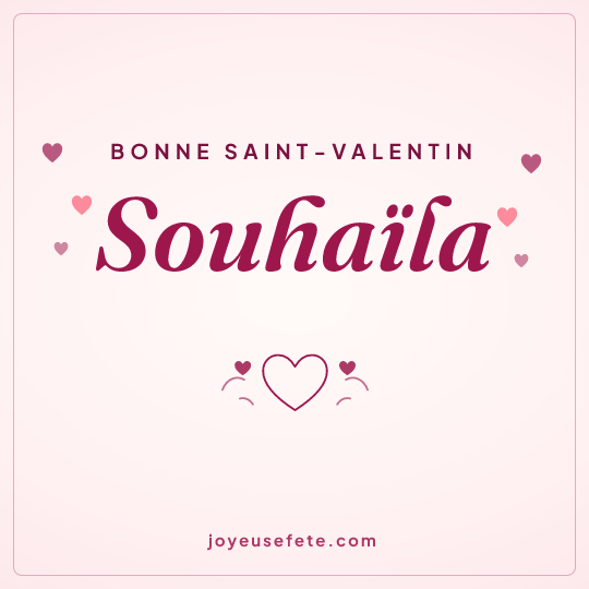 Image carrée « Bonne Saint-Valentin Souhaïla » pour WhatsApp