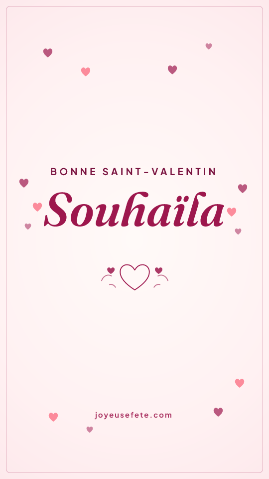 Image « Bonne Saint-Valentin Souhaïla » au format story