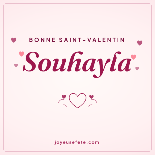 Image carrée « Bonne Saint-Valentin Souhayla » pour WhatsApp