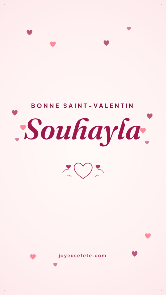 Image « Bonne Saint-Valentin Souhayla » au format story