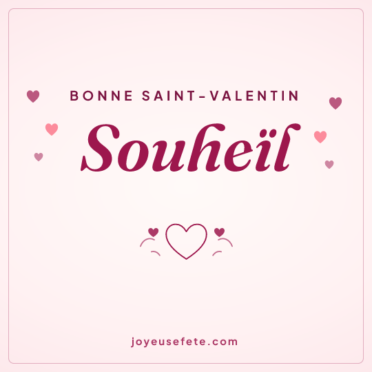 Image carrée « Bonne Saint-Valentin Souheïl » pour WhatsApp