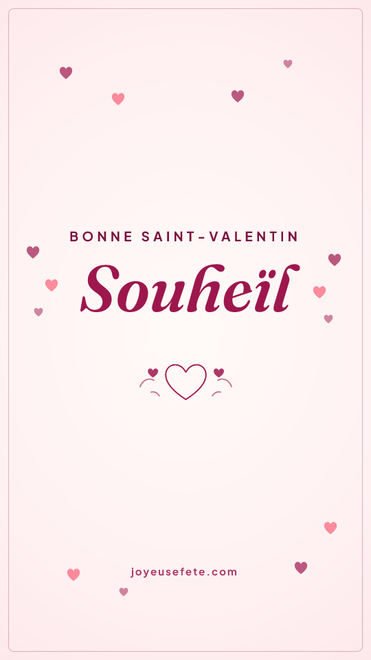 Image « Bonne Saint-Valentin Souheïl » au format story