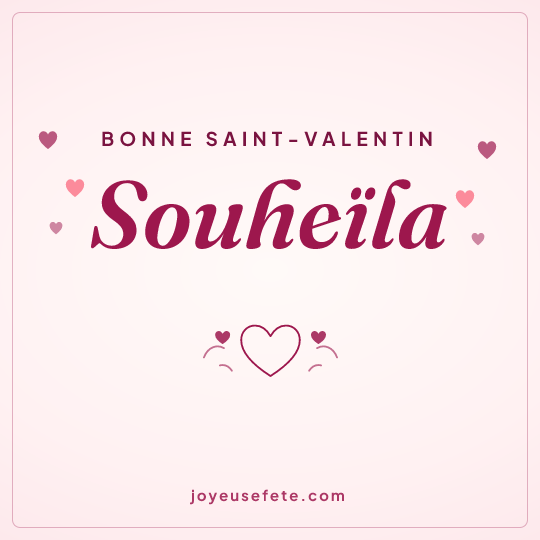 Image carrée « Bonne Saint-Valentin Souheïla » pour WhatsApp