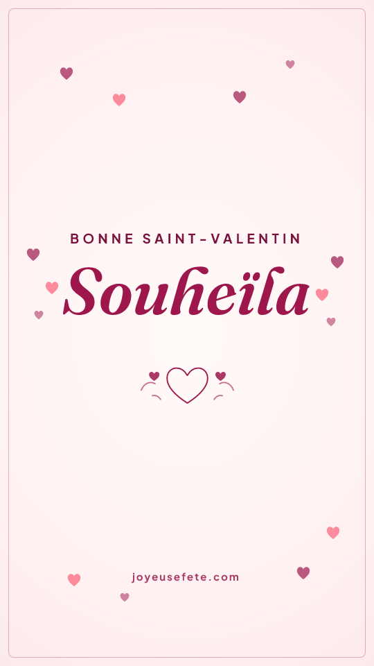 Image « Bonne Saint-Valentin Souheïla » au format story