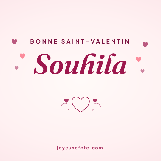 Image carrée « Bonne Saint-Valentin Souhila » pour WhatsApp