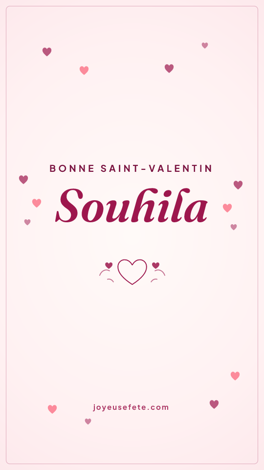 Image « Bonne Saint-Valentin Souhila » au format story