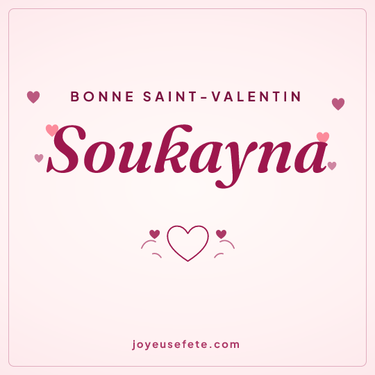 Image carrée « Bonne Saint-Valentin Soukayna » pour WhatsApp