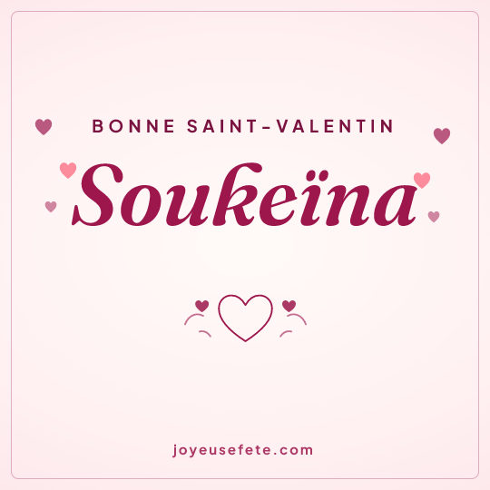Image carrée « Bonne Saint-Valentin Soukeïna » pour WhatsApp