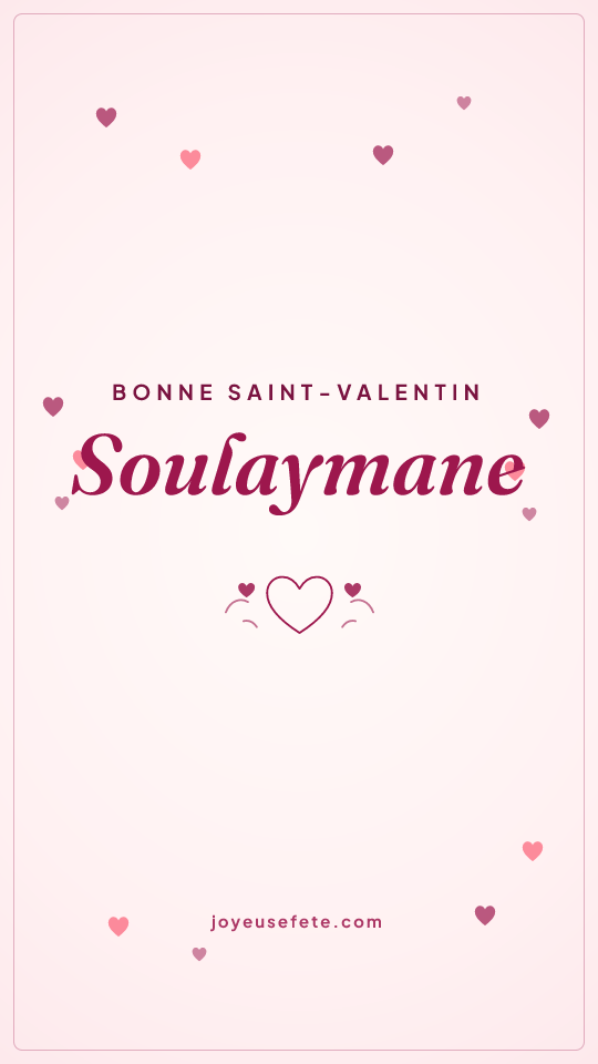 Image « Bonne Saint-Valentin Soulaymane » au format story