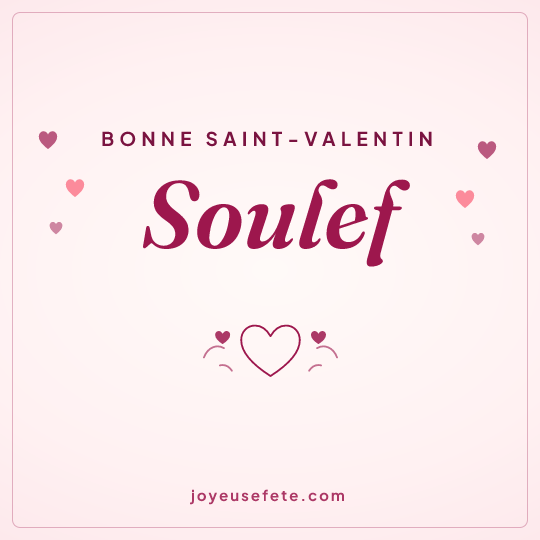Image carrée « Bonne Saint-Valentin Soulef » pour WhatsApp