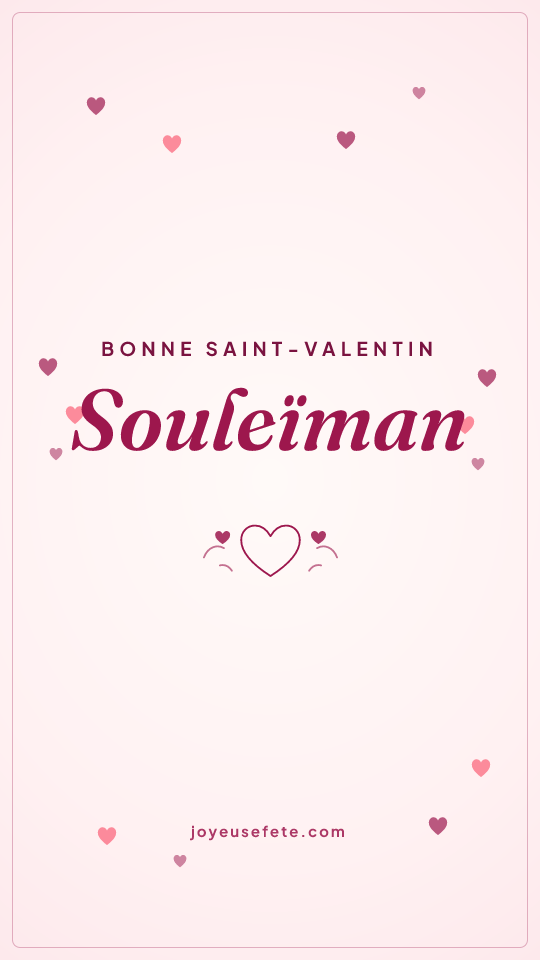 Image « Bonne Saint-Valentin Souleïman » au format story