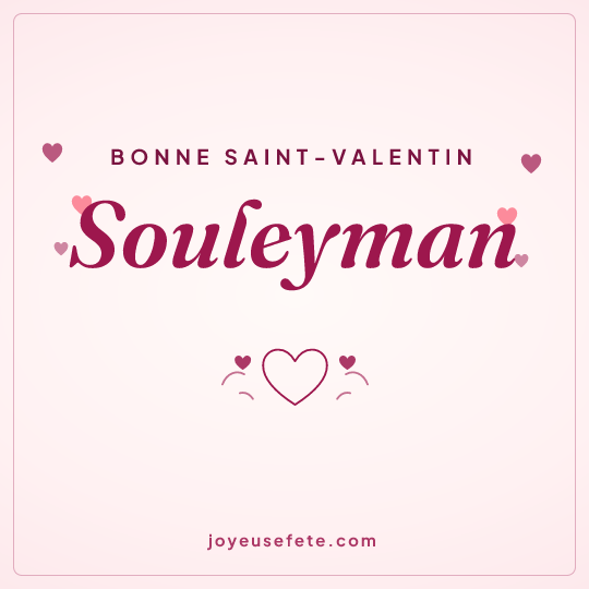 Image carrée « Bonne Saint-Valentin Souleyman » pour WhatsApp