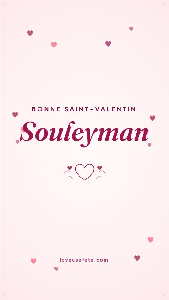 Image « Bonne Saint-Valentin Souleyman » au format story